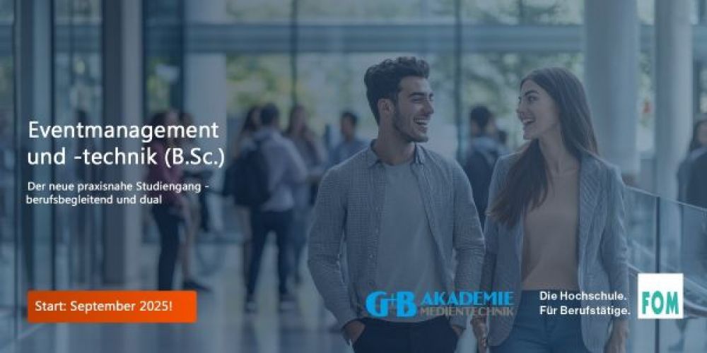 Studiengang „Eventmanagement und -technik“ von FOM und G+B Akademie